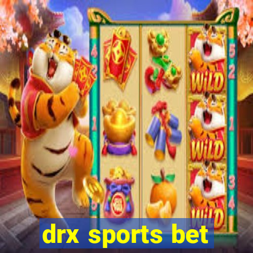 drx sports bet